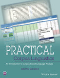 Practical Corpus Linguistics An Introduction to Corpus Based Language Analysis
