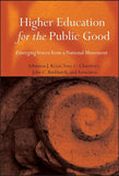 Higher Education for the Public Good Emerging Voices from a National Movement