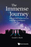 The Immense Journey From The Birth Of The Universe To The Rise Of Intelligence