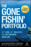 The Gone Fishin Portfolio Get Wise Get Wealthy And Get On With Your Life