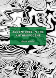 Adventures in the Anthropocene (Patterns of the Planet) Paperback