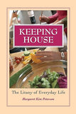 Keeping House: The Litany Of Everyday Life