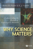 Why Science Matters: Understanding The Methods Of Psychological Research 1st Edition Paperback