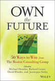 Own The Future: 50 Ways To Win From The Boston Consulting Group Hardcover
