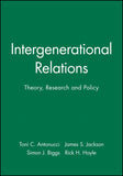 Intergenerational Relations: Theory, Research And Policy Paperback