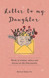 Letter To My Daughter: Words Of Wisdom, Advice And Lessons On Life From Parents Paperback