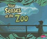 Your Senses at the Zoo Library Binding