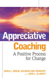 Appreciative Coaching: A Positive Process For Change Hardcover