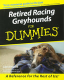 Retired Racing Greyhounds For Dummies Paperback