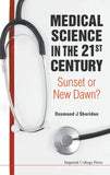 Medical Science In The 21st Century Sunset Or New Dawn