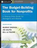 The Budget Building Book For Nonprofits A Step By Step Guide For Managers And Boards