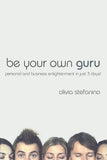 Be Your Own Guru Personal And Business Enlightenment In Just 3 Days Paperback Illustrated