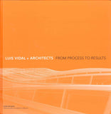 Luis Vidal Architects From Process to Results Hardcover