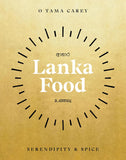 Lanka Food: Serendipity & Spice Hardcover