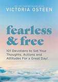 Fearless and Free: Devotions To Set Your Thoughts, Attitudes, And Actions For A Great Day!