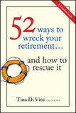 52 Ways To Wreck Your Retirement: ...And How to Rescue It 1st Edition Paperback