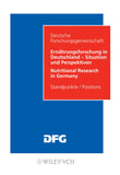 Nutritional Research in Germany - Situation and Perspectives / Nutritional Research in Germany: Viewpoints / Positions 1st Edition Paperback