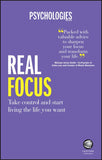 Real Focus: Take Control And Start Living The Life You Want Paperback