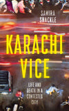 Karachi Vice: Life And Death In A Contested City Hardcover