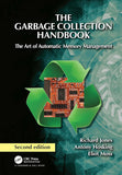 The Garbage Collection Handbook: The Art Of Automatic Memory Management Hardcover