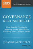 Governance Reconsidered: How Boards, Presidents, Administrators, And Faculty Can Help Their Colleges Thrive Hardcover