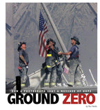Ground Zero: How a Photograph Sent a Message of Hope Library Binding