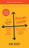 Radical Candor: Be A Kick-Ass Boss Without Losing Your Humanity Paperback