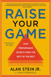 Raise Your Game: High-Performance Secrets From The Best Of The Best Paperback
