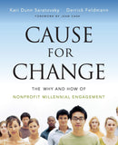 Cause for Change: The Why and How of Nonprofit Millennial Engagement Paperback