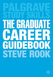 The Graduate Career Guidebook: Advice For Students and Graduates on Careers Options, Jobs, Volunteering, Applications, Interviews And Self-employment Paperback