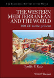 The Western Mediterranean And The World: 400 CE To The Present Paperback