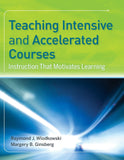 Teaching Intensive And Accelerated Courses: Instruction That Motivates Learning Paperback