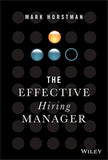 The Effective Hiring Manager Hardcover