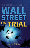 Wall Street On Trial: A Corrupted State? Hardcover