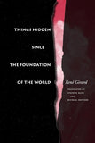 Things Hidden Since The Foundation Of The World Paperback