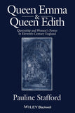 Queen Emma And Queen Edith: Queenship And Women's Power In Eleventh-Century England Paperback