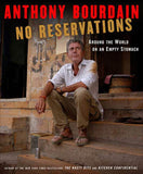 No Reservations: Around The World On An Empty Stomach Hardcover