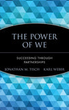 The Power of We: Succeeding Through Partnerships Hardcover