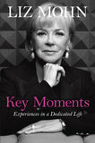 Key Moments: Experiences In A Dedicated Life Hardcover