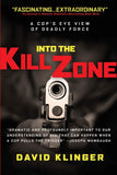 Into The Kill Zone: A Cop's Eye View of Deadly Force Paperback