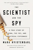 The Scientist and the Spy: A True Story of China, the FBI, and Industrial Esp Paperback