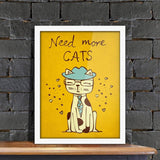 Poster Hub Need More Cats Art Decor