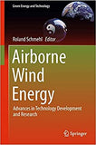 ROLAND SCHMEHL HARDCOVER BOOK-AIRBORNE WIND ENERGY ADVANCES IN TECHNOLOGY