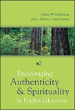 Encouraging Authenticity And Spirituality In Higher Education Hardcover
