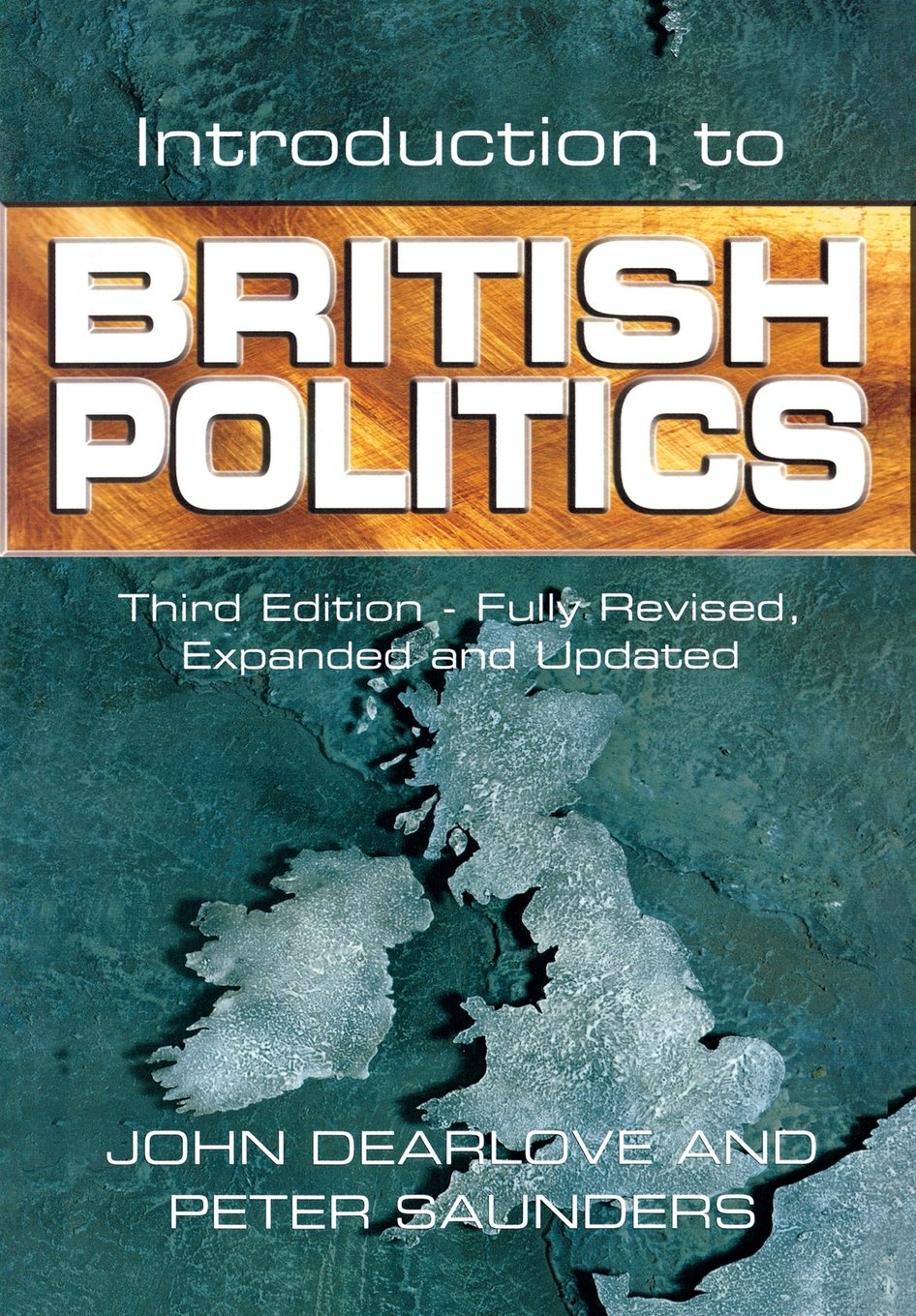 DEARLOVE SAUNDERS PAPERBACK BOOK-INTRODUCTION TO BRITISH POLITICS 3E