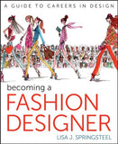 Lisa Springsteel Becoming a Fashion Designer Paperback