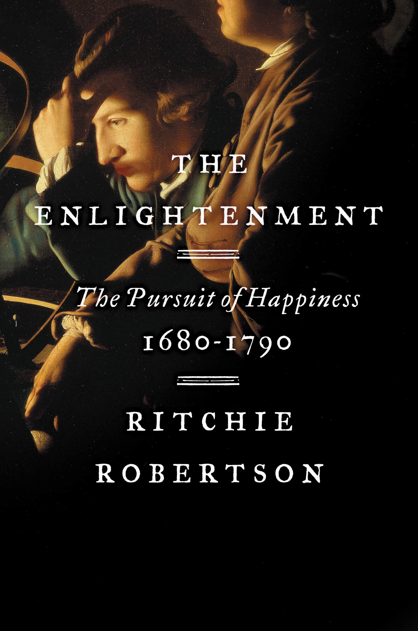 Ritchie Robertson Hardback The Enlightenment The Pursuit of Happiness 1680-1790