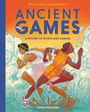Iris Volant Ancient Games A History of Sports and Gaming Hardcover